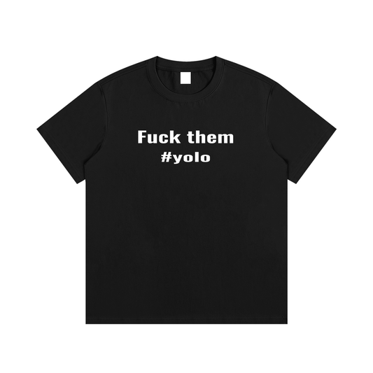 Fuck them text cotton tee