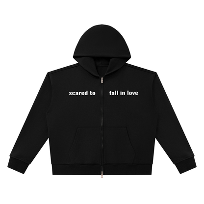 Full zip up hoodie scared to fall in love